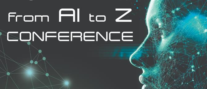 Τεχνητή Νοημοσύνη - “From AI to Z” Conference: Το μέλλον είναι εδώ!